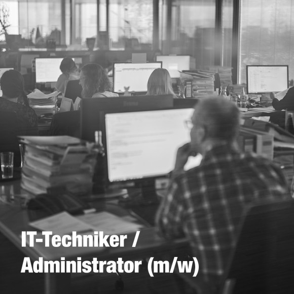 IT Techniker/Administrator (m/w)
